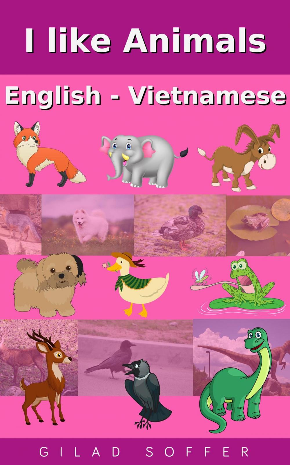 Big bigCover of I like Animals English - Vietnamese