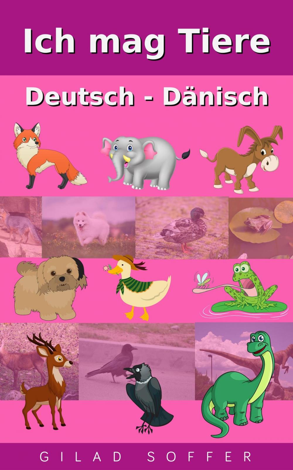 Big bigCover of Ich mag Tiere Deutsch - Dänisch