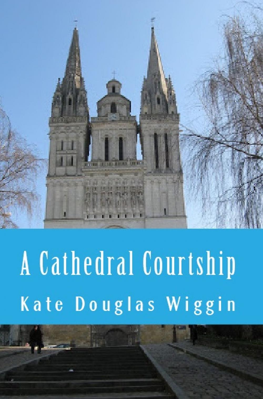 Big bigCover of A Cathedral Courtship