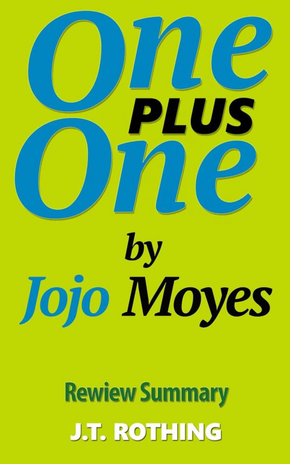 Big bigCover of One Plus One by Jojo Moyes - Review Summary