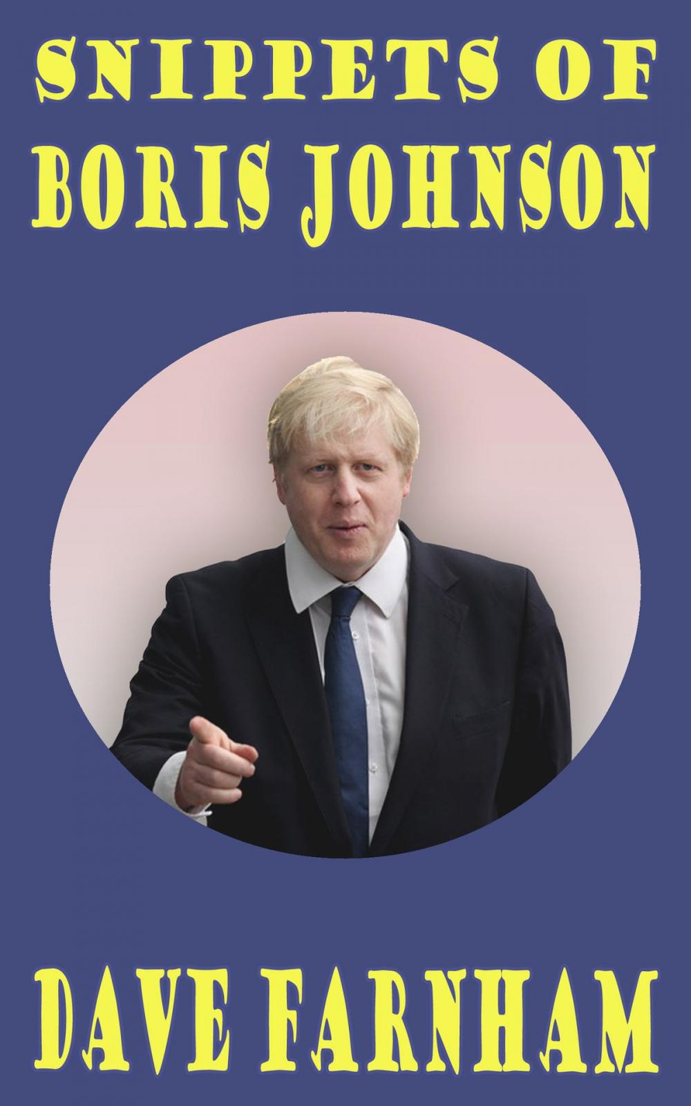 Big bigCover of Snippets of Boris Johnson