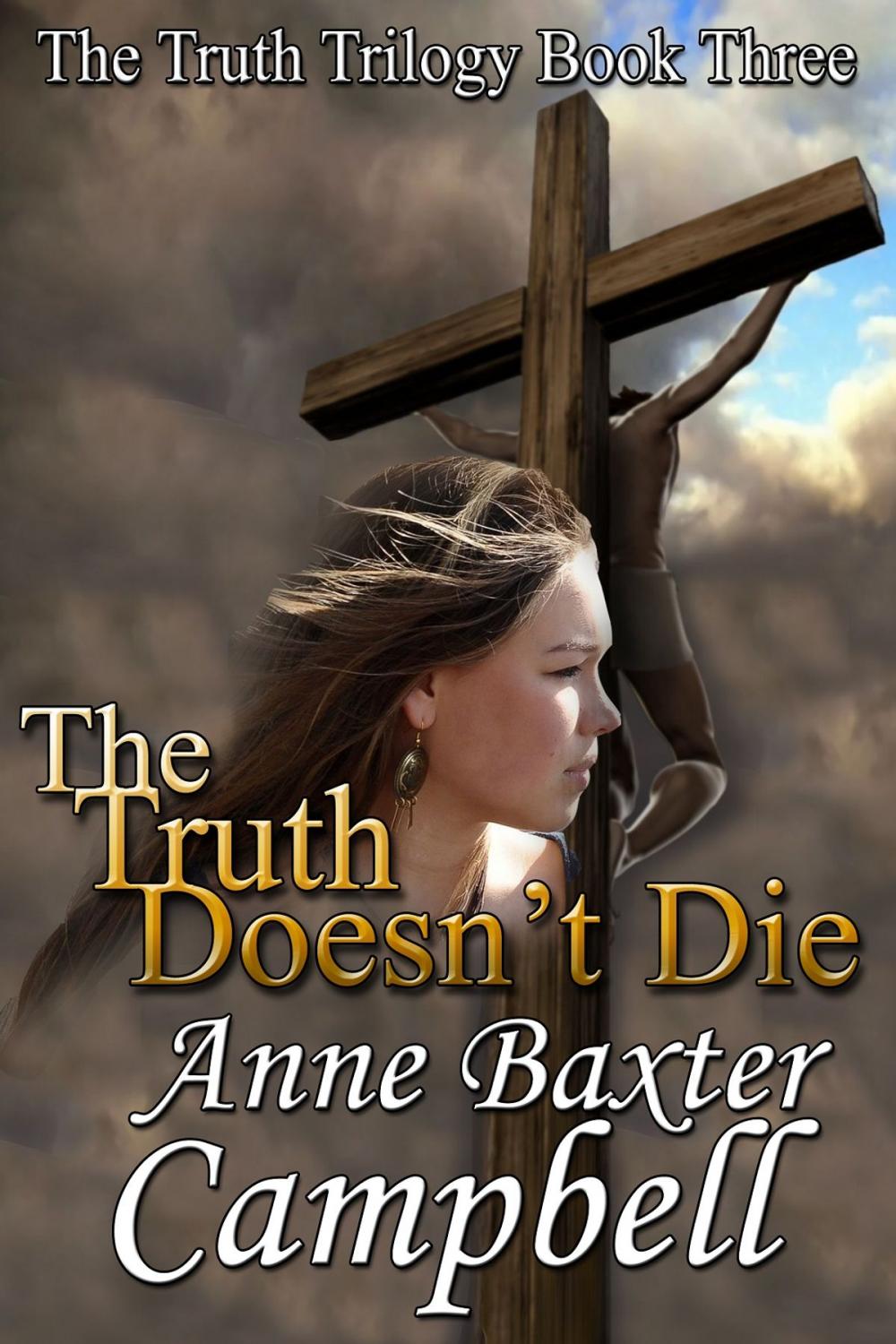 Big bigCover of The Truth Doesn't Die: The Truth Trilogy - Book III