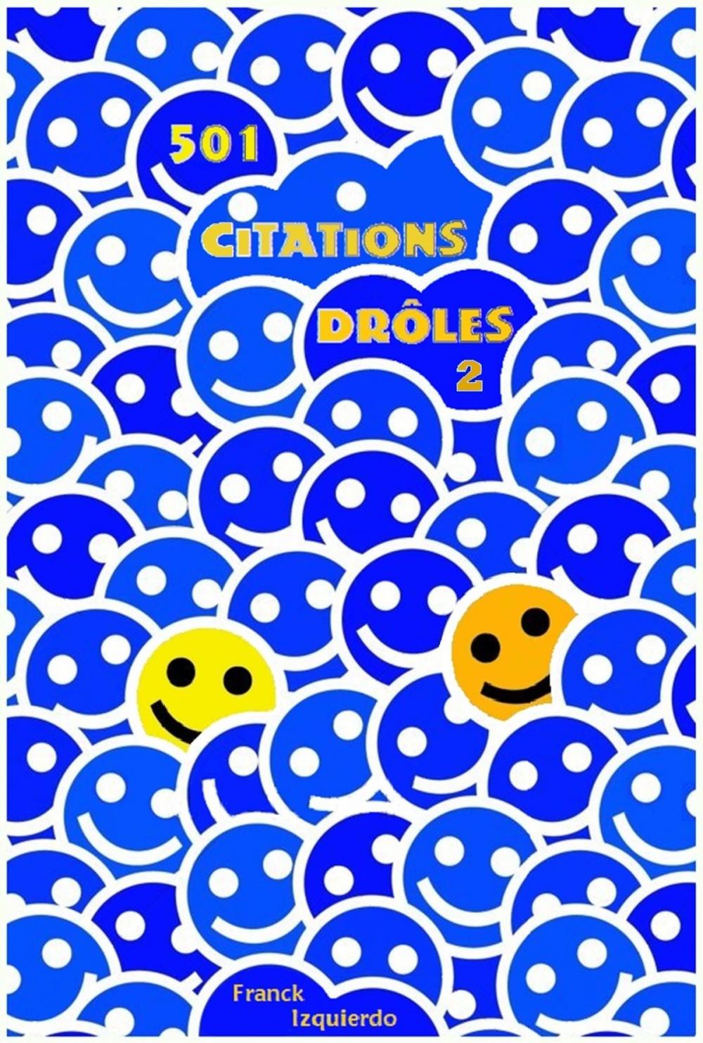 Big bigCover of 501 Citations drôles Volume 2 - pour être sûr de faire ENCORE PLUS rire !