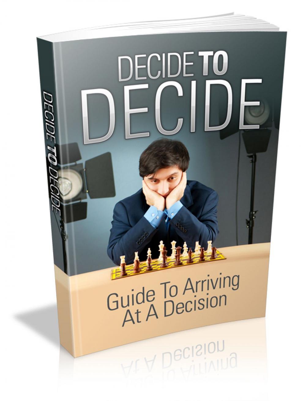 Big bigCover of Decide To Decide