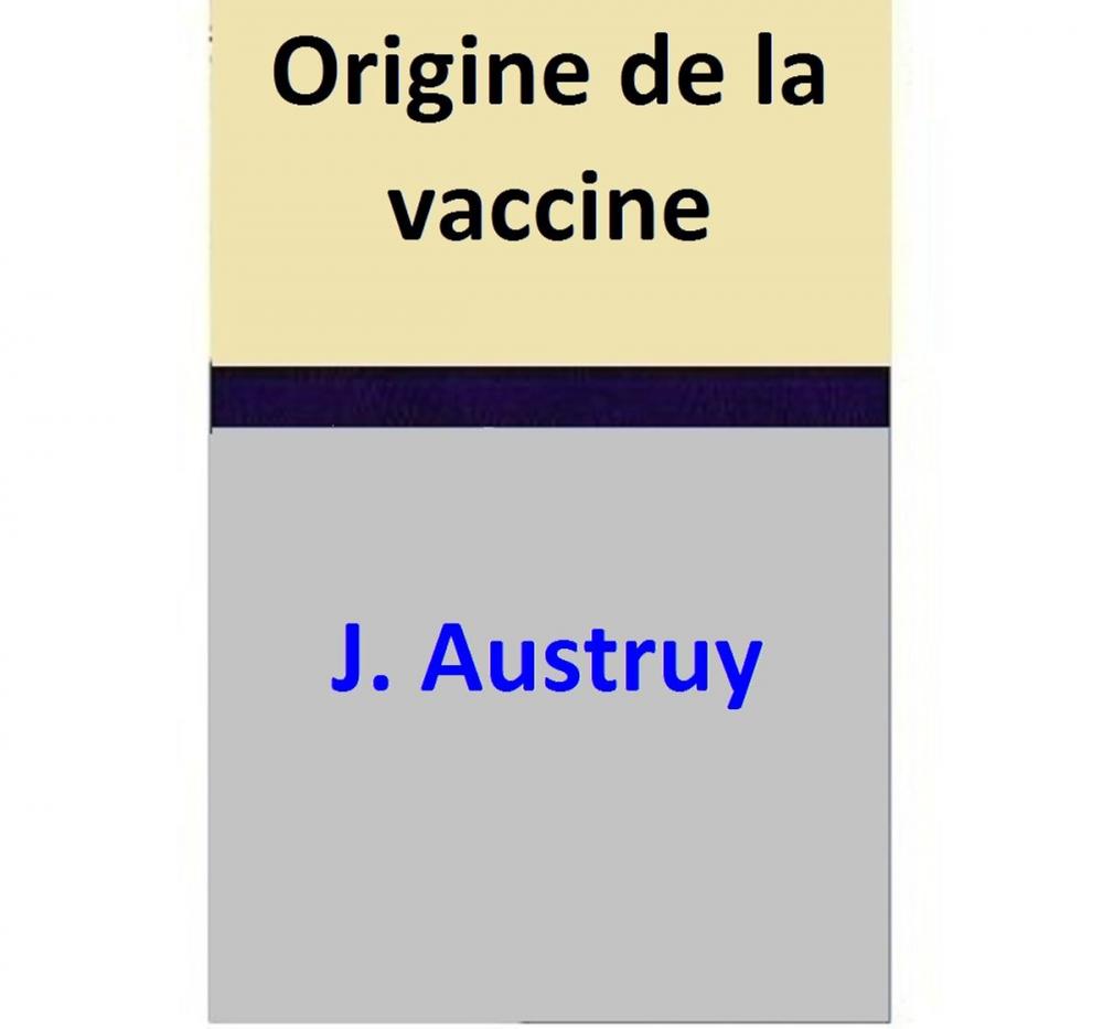 Big bigCover of Origine de la vaccine