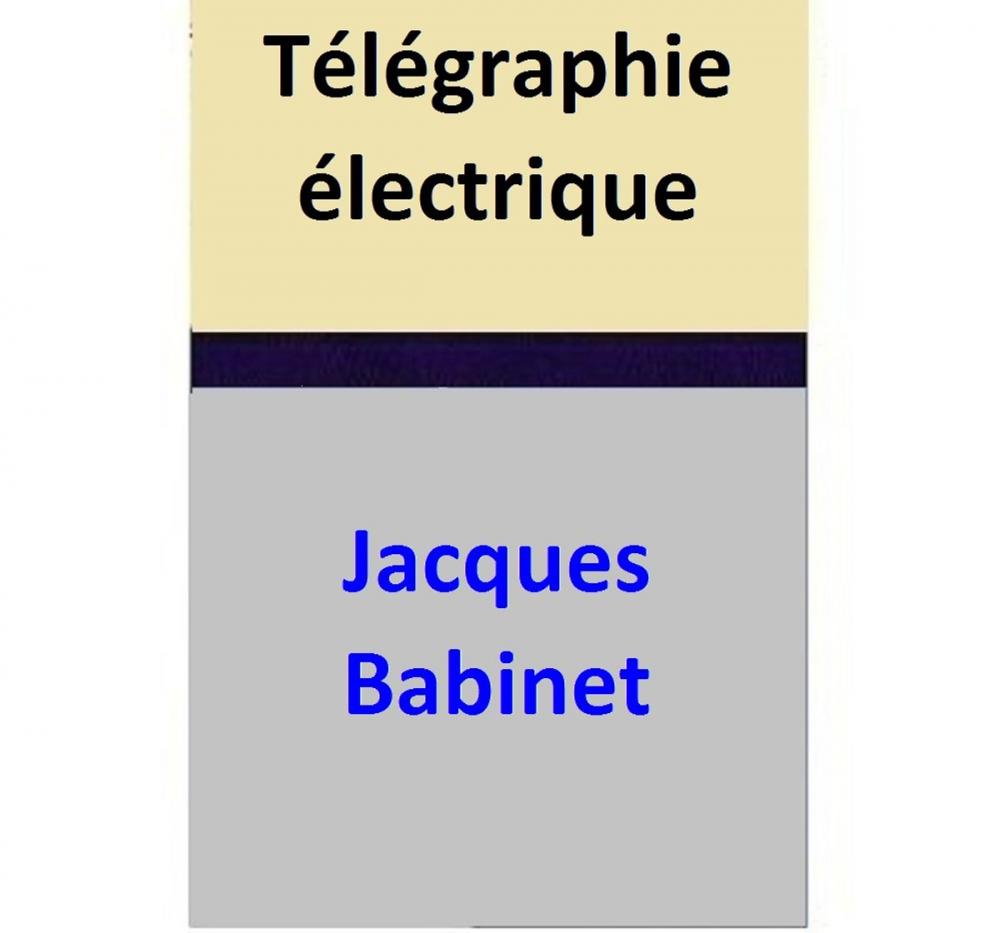 Big bigCover of Télégraphie électrique