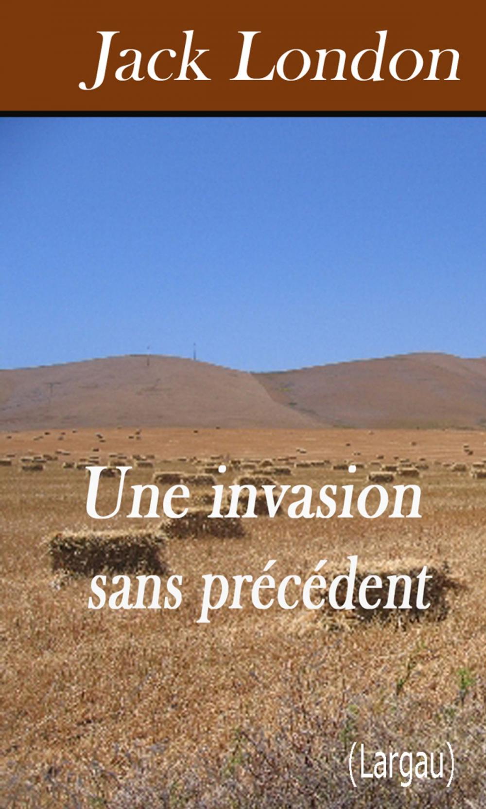 Big bigCover of Une invasion sans précédent