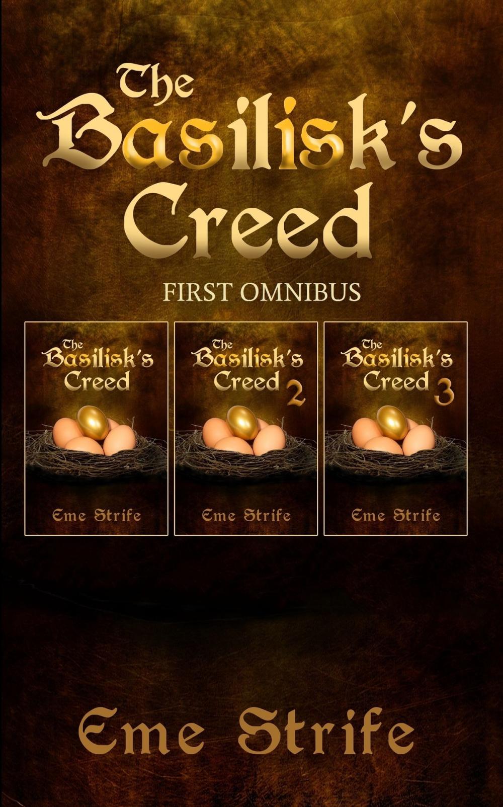 Big bigCover of The Basilisk's Creed: FIRST OMNIBUS (Volumes One, Two, and Three) (The Basilisk's Creed #1) (Paranormal Erotic Romance: Urban Fantasy, BDSM, New Adult, Billionaire, US, UK, CA, AU, IN, ZA, PH, 2019)