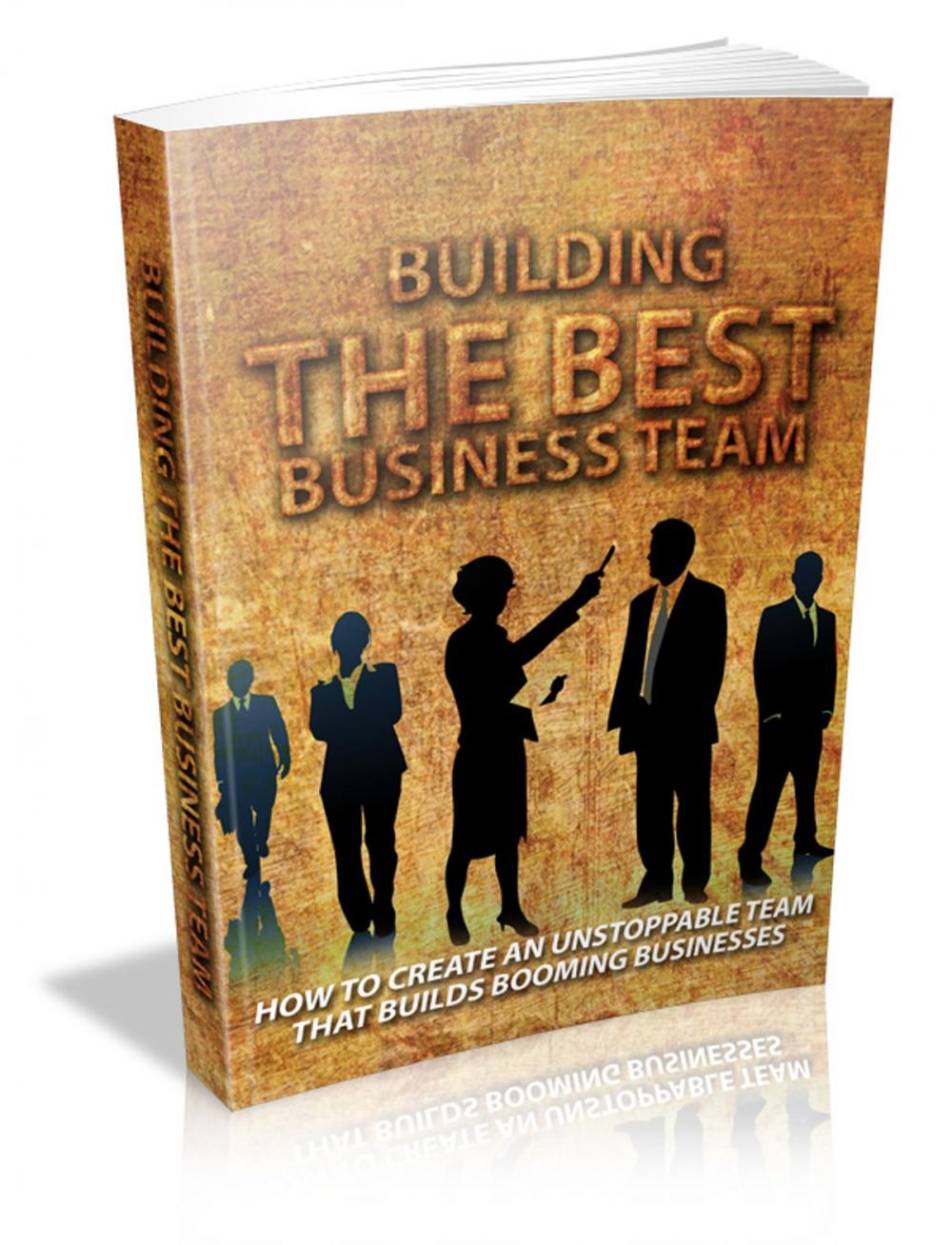 Big bigCover of Building The Best Business Team