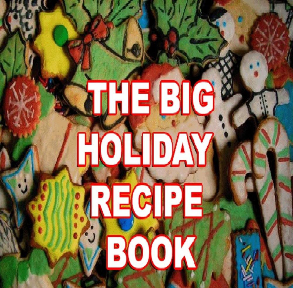 Big bigCover of The Big Holiday Recipe Book