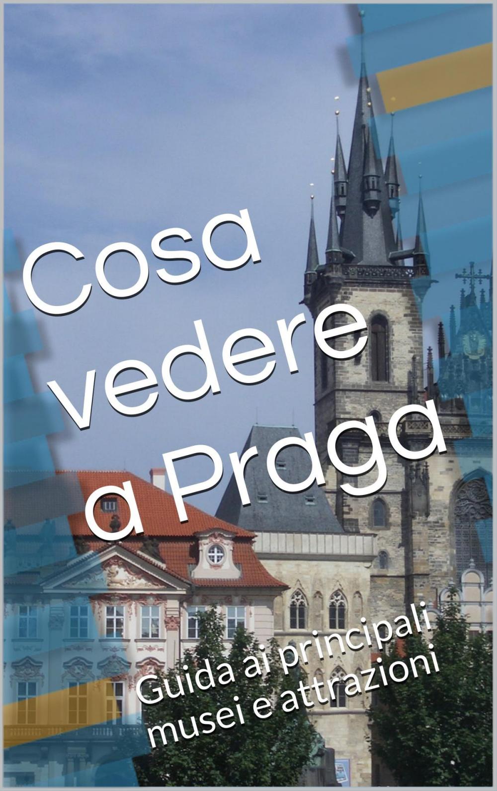 Big bigCover of Cosa vedere a Praga