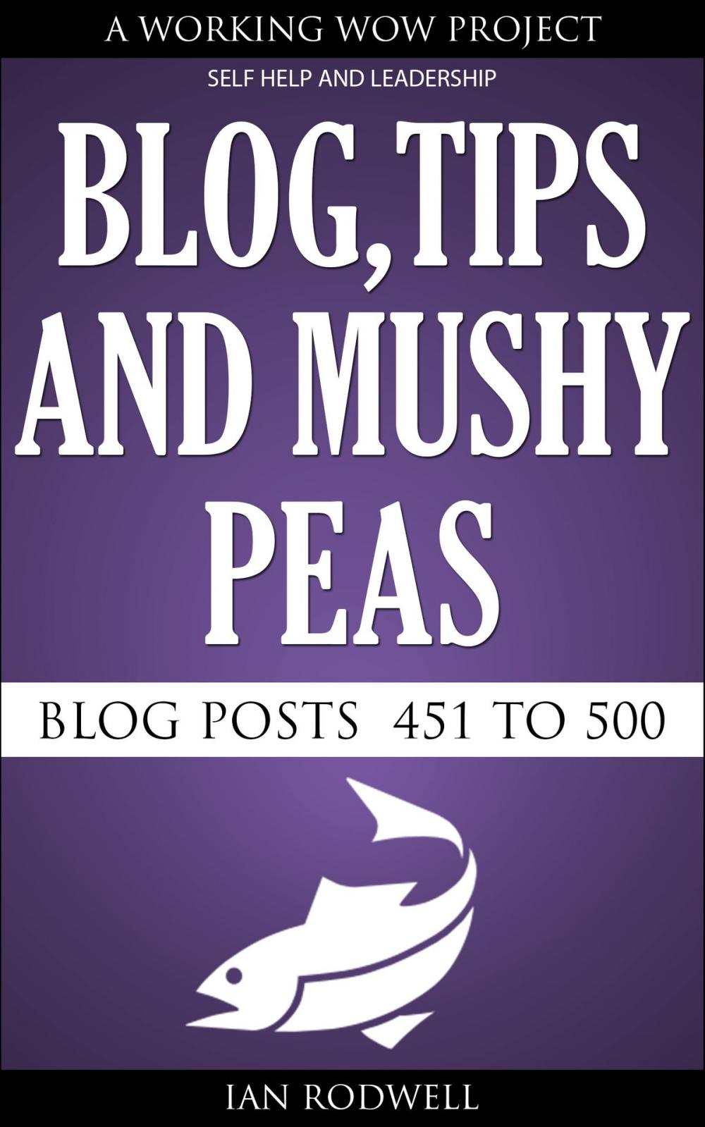 Big bigCover of Blog, Tips and Mushy Peas