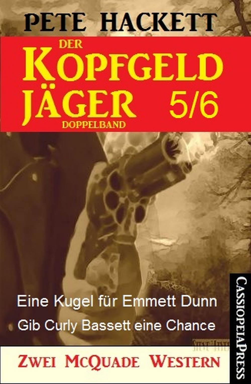 Big bigCover of Der Kopfgeldjäger Folge 5/6 (Zwei McQuade Western)