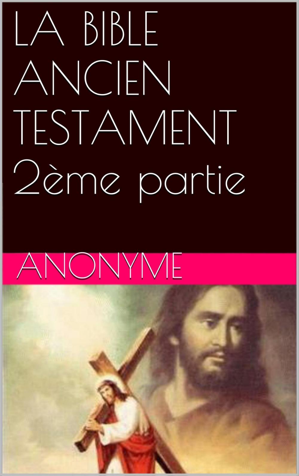 Big bigCover of LA BIBLE ANCIEN TESTAMENT 2ème partie