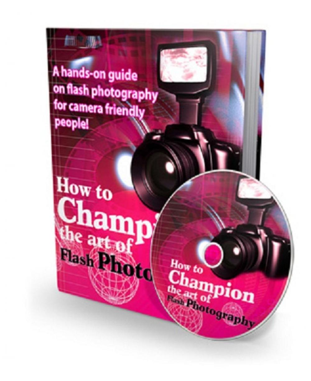 Big bigCover of How to Champion The Art of Flash Photography