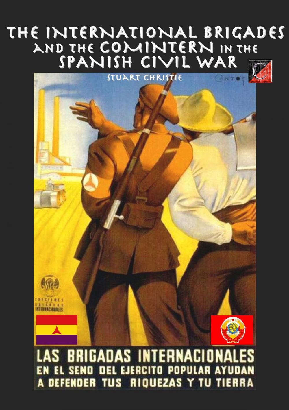 Big bigCover of The International Brigades and the Comintern in the Spanish Civil War