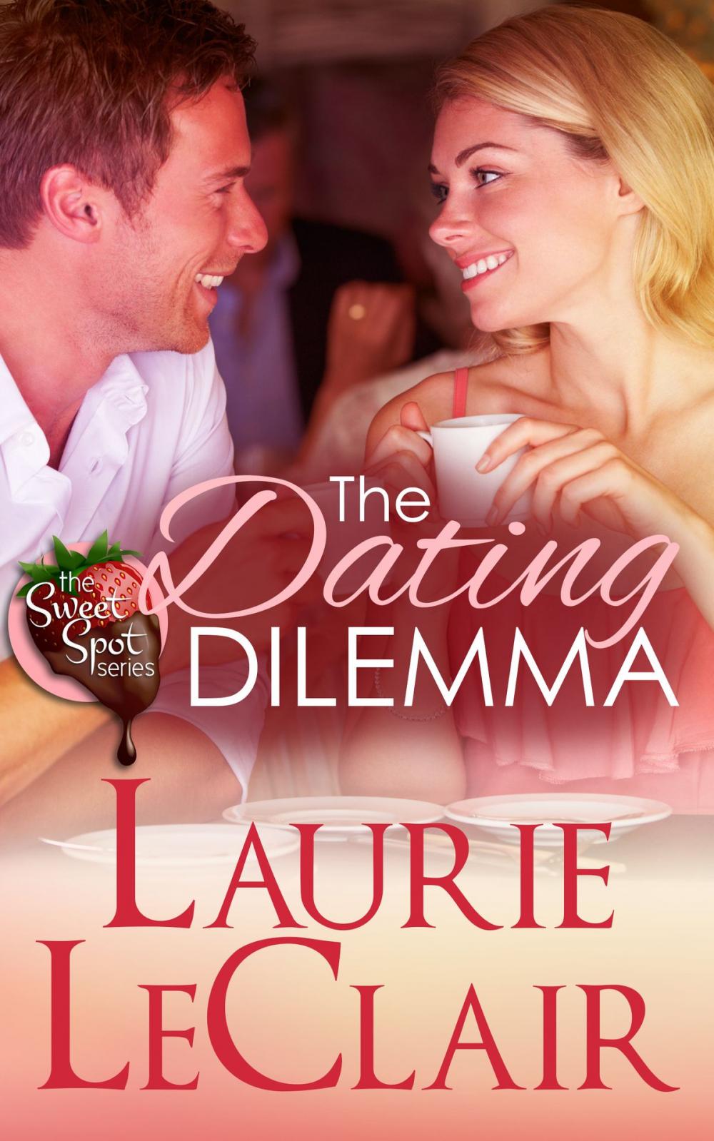 Big bigCover of The Dating Dilemma (Book 1 - The Sweet Spot Series)