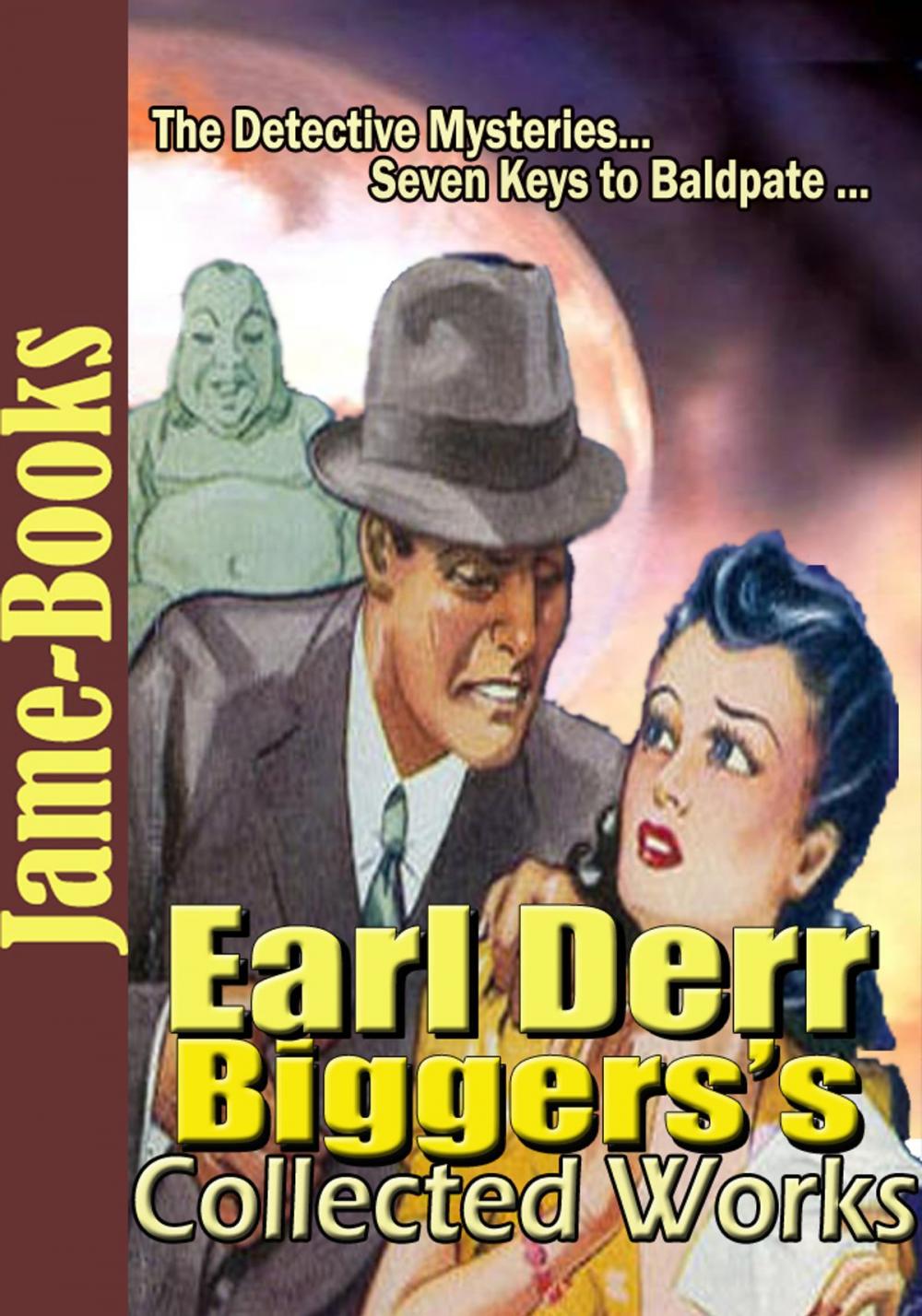 Big bigCover of Earl Derr Biggers’s Collected Works ( 3 Works )