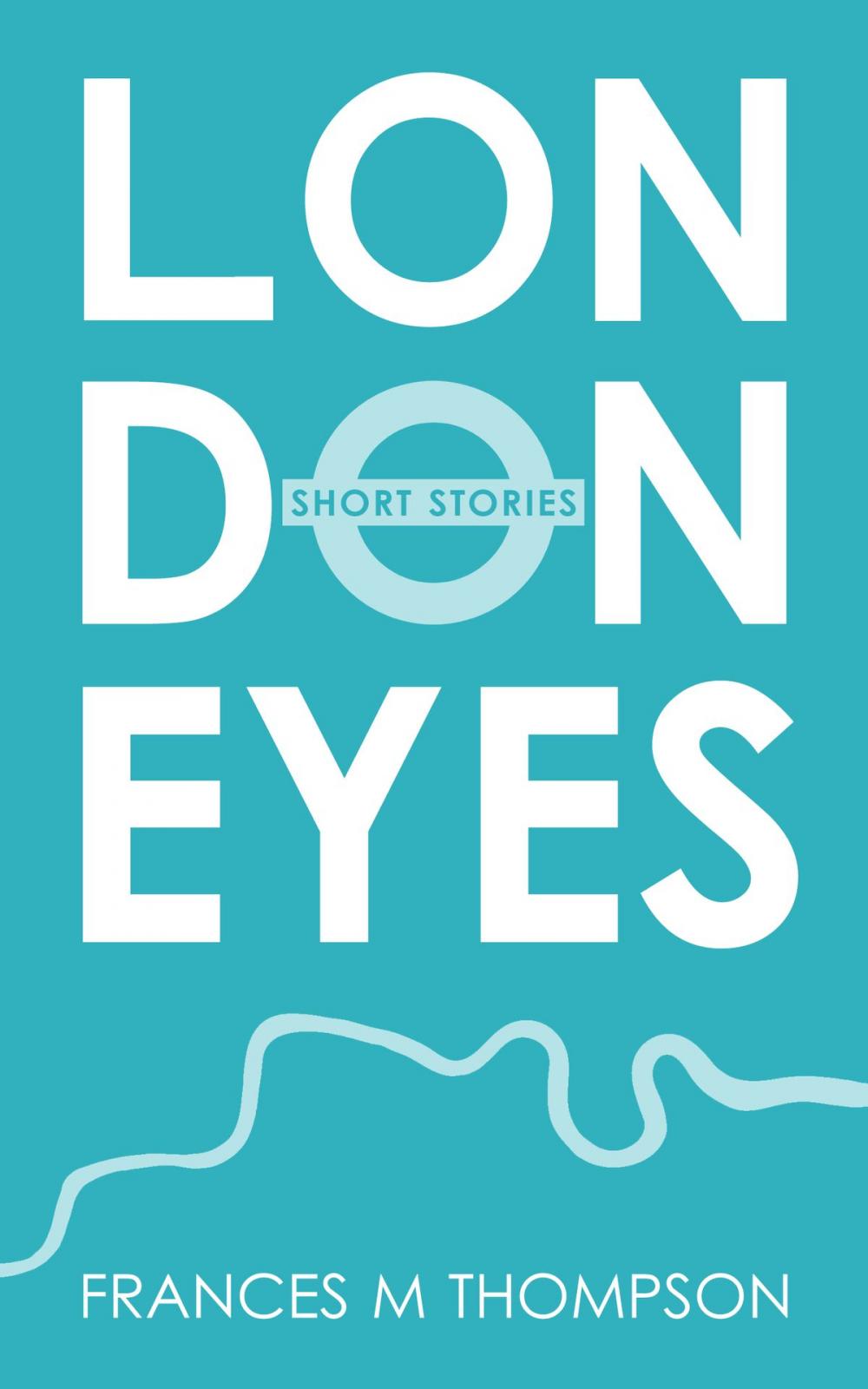 Big bigCover of London Eyes: Short Stories