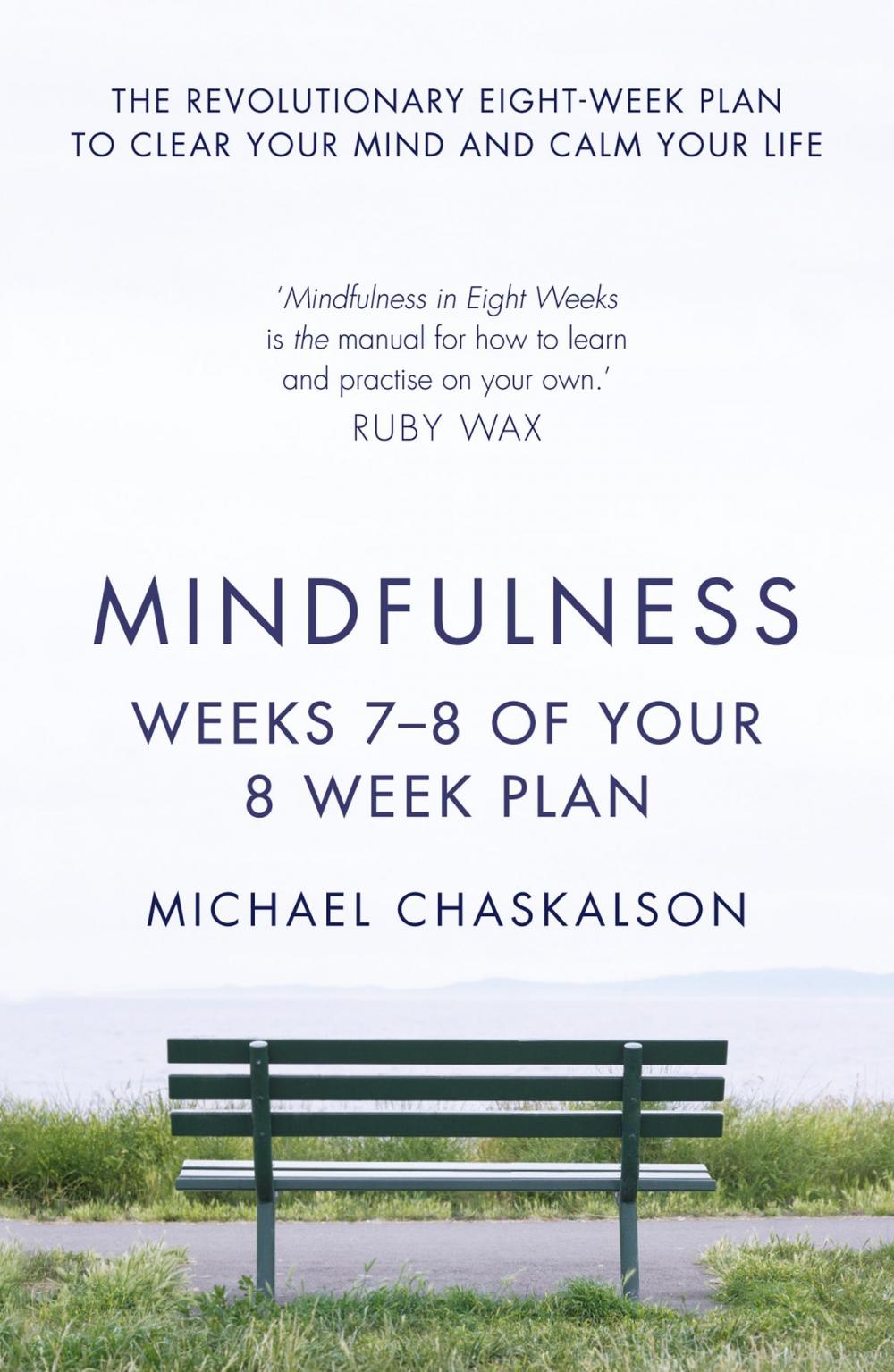 Big bigCover of Mindfulness: Weeks 5-6 of Your 8-Week Plan