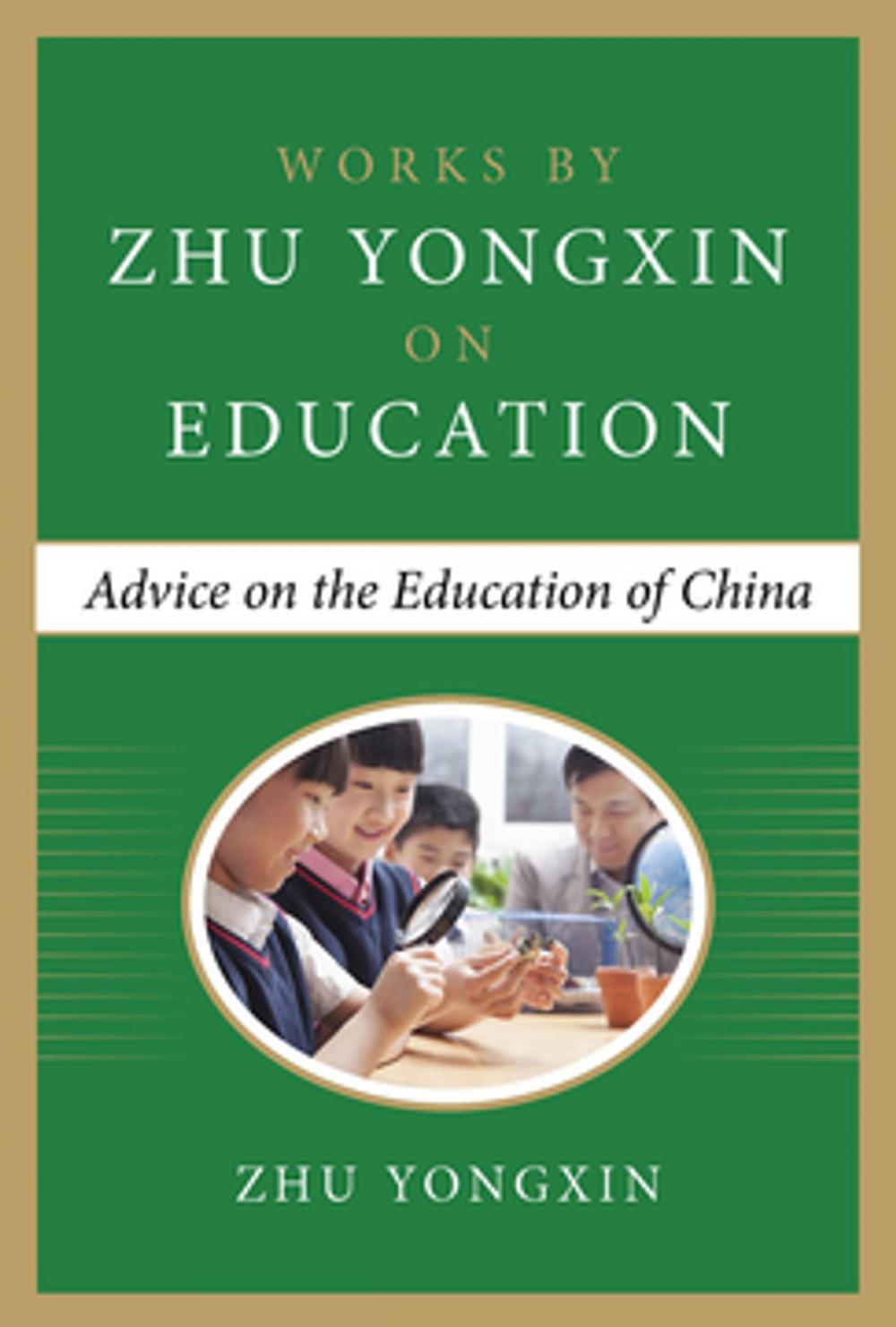 Big bigCover of Advice on the Education of China (Works by Zhu Yongxin on Education Series)