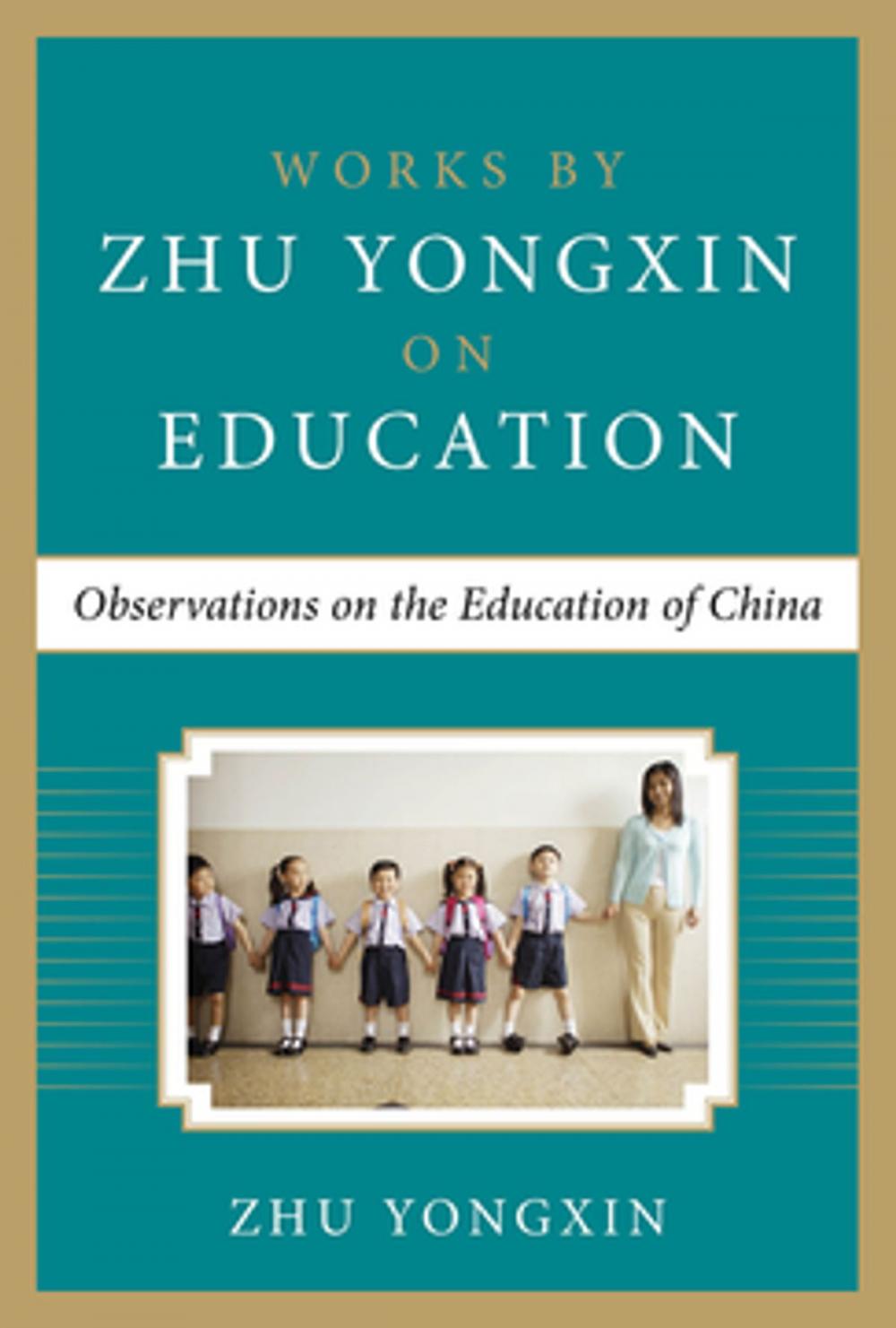 Big bigCover of Observations on the Education of China (Works by Zhu Yongxin on Education Series)