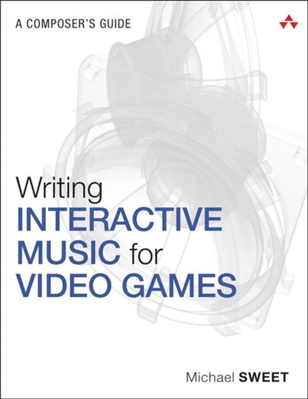 Big bigCover of Writing Interactive Music for Video Games