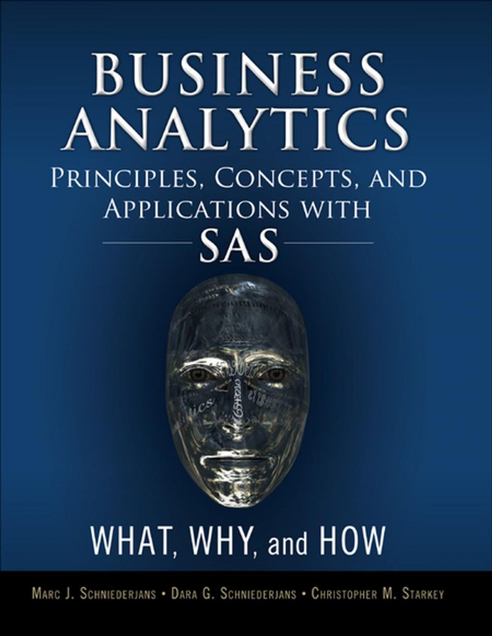 Big bigCover of Business Analytics Principles, Concepts, and Applications with SAS