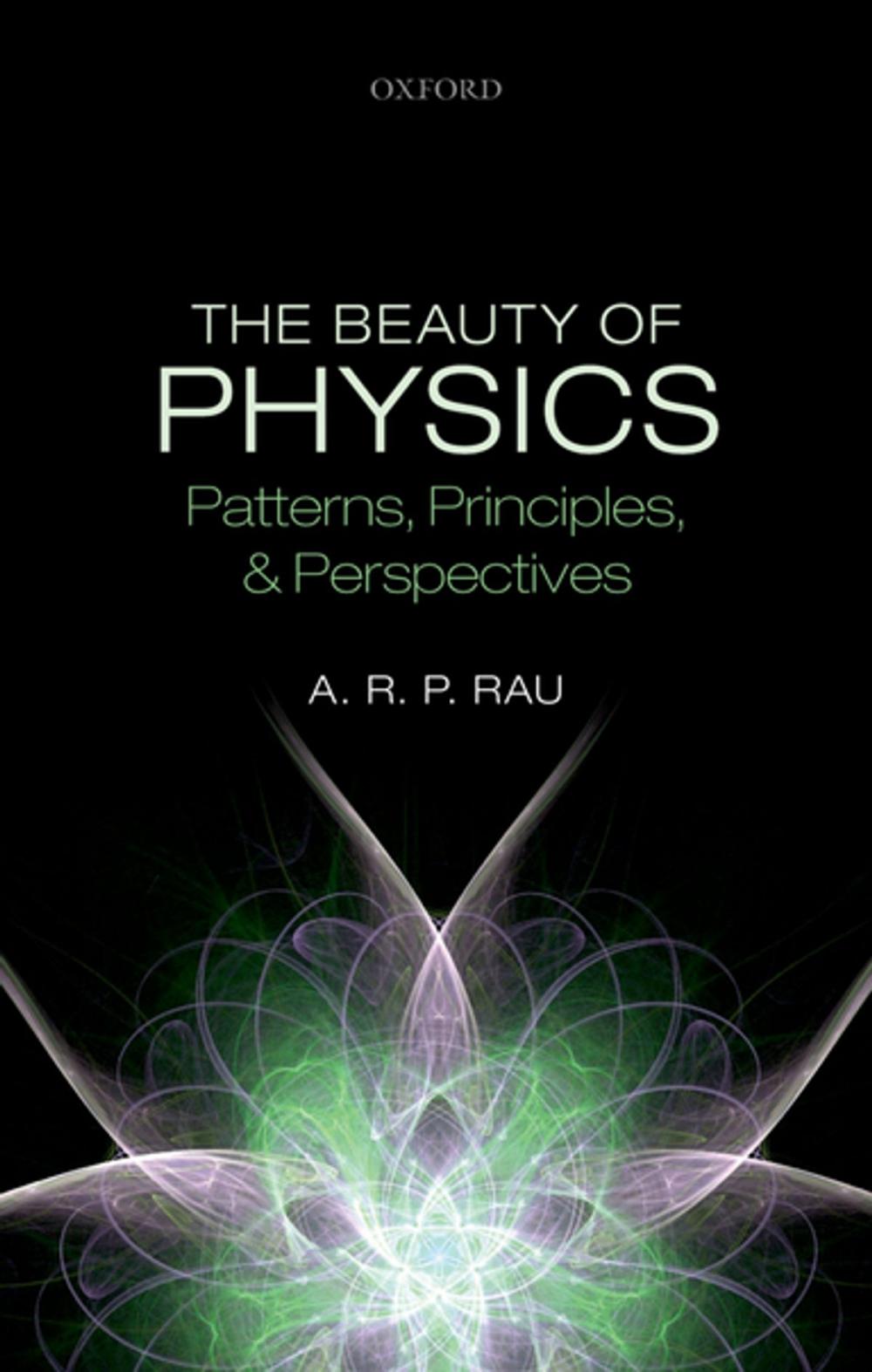 Big bigCover of The Beauty of Physics: Patterns, Principles, and Perspectives