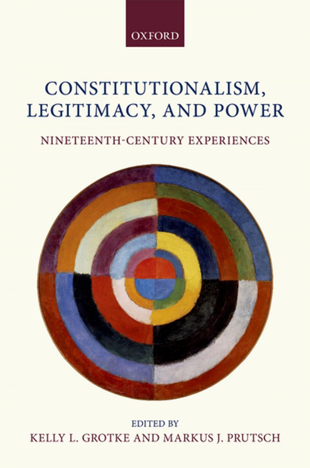 Big bigCover of Constitutionalism, Legitimacy, and Power