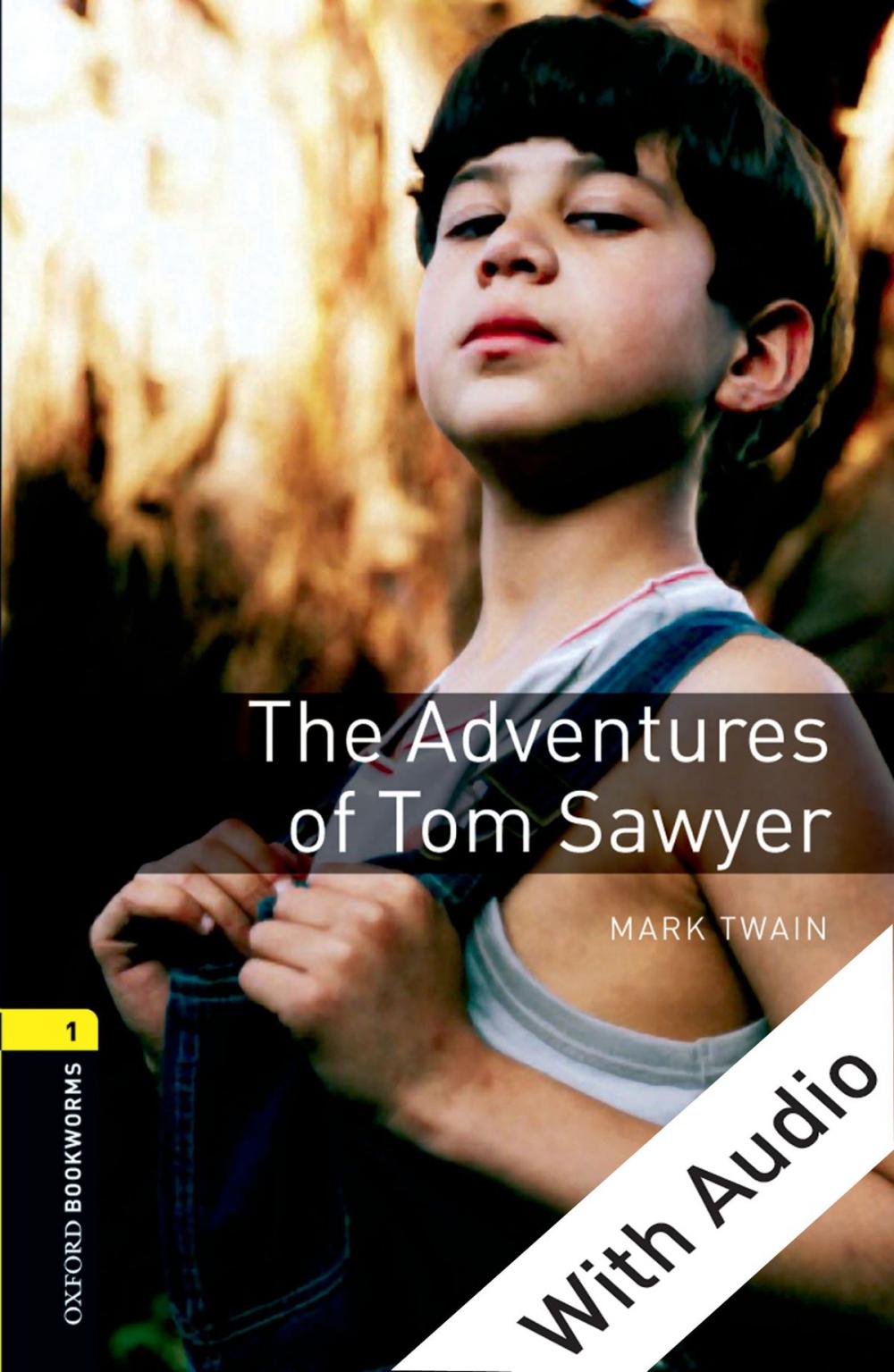 Big bigCover of The Adventures of Tom Sawyer - With Audio Level 1 Oxford Bookworms Library