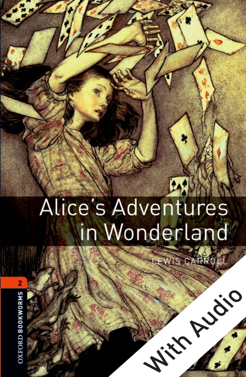 Big bigCover of Alice's Adventures in Wonderland - With Audio Level 2 Oxford Bookworms Library