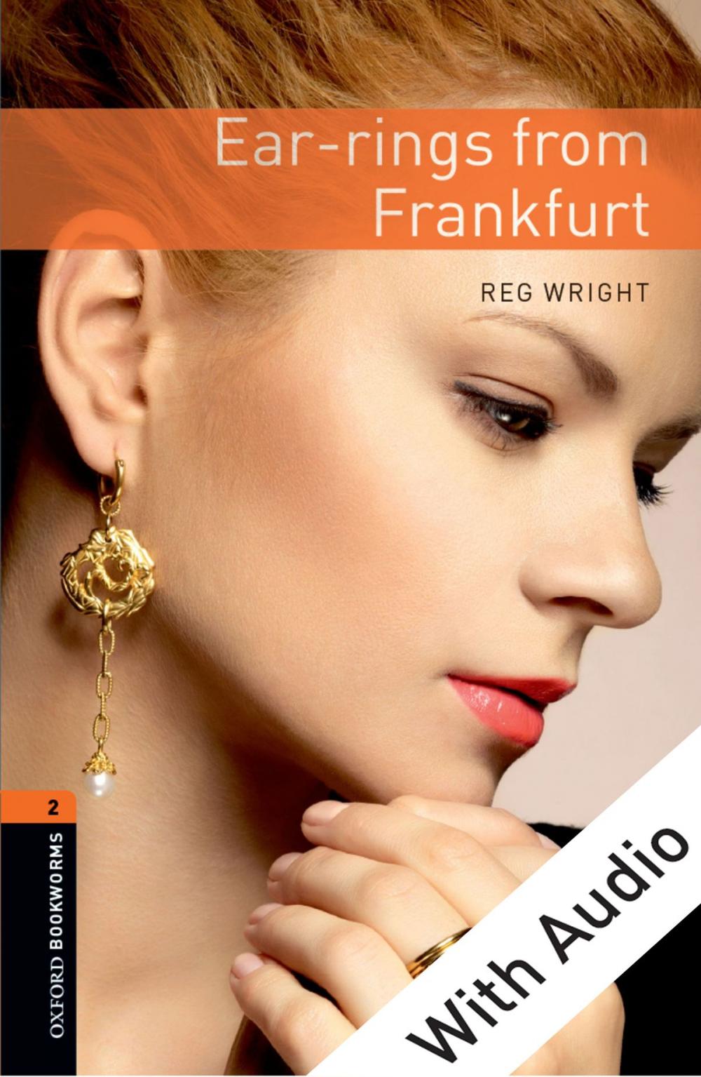 Big bigCover of Ear-rings from Frankfurt - With Audio Level 2 Oxford Bookworms Library