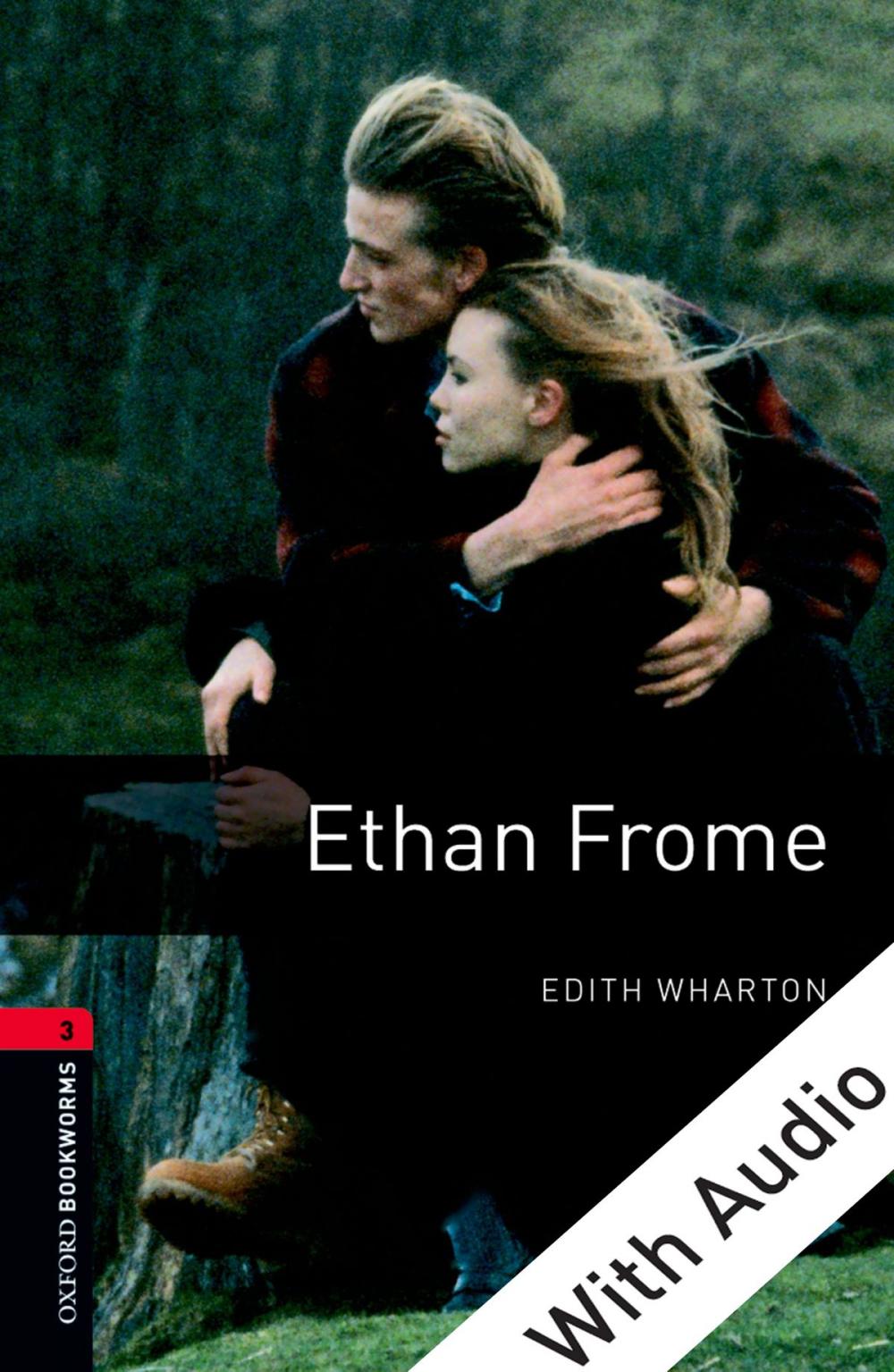 Big bigCover of Ethan Frome - With Audio Level 3 Oxford Bookworms Library