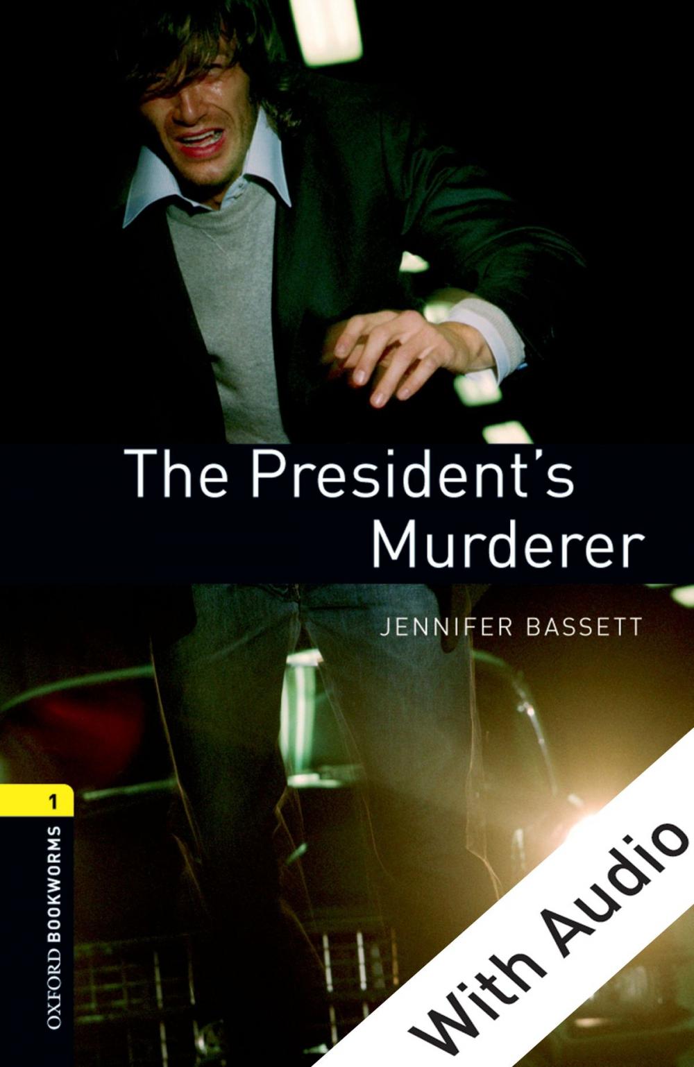 Big bigCover of The President's Murderer - With Audio Level 1 Oxford Bookworms Library