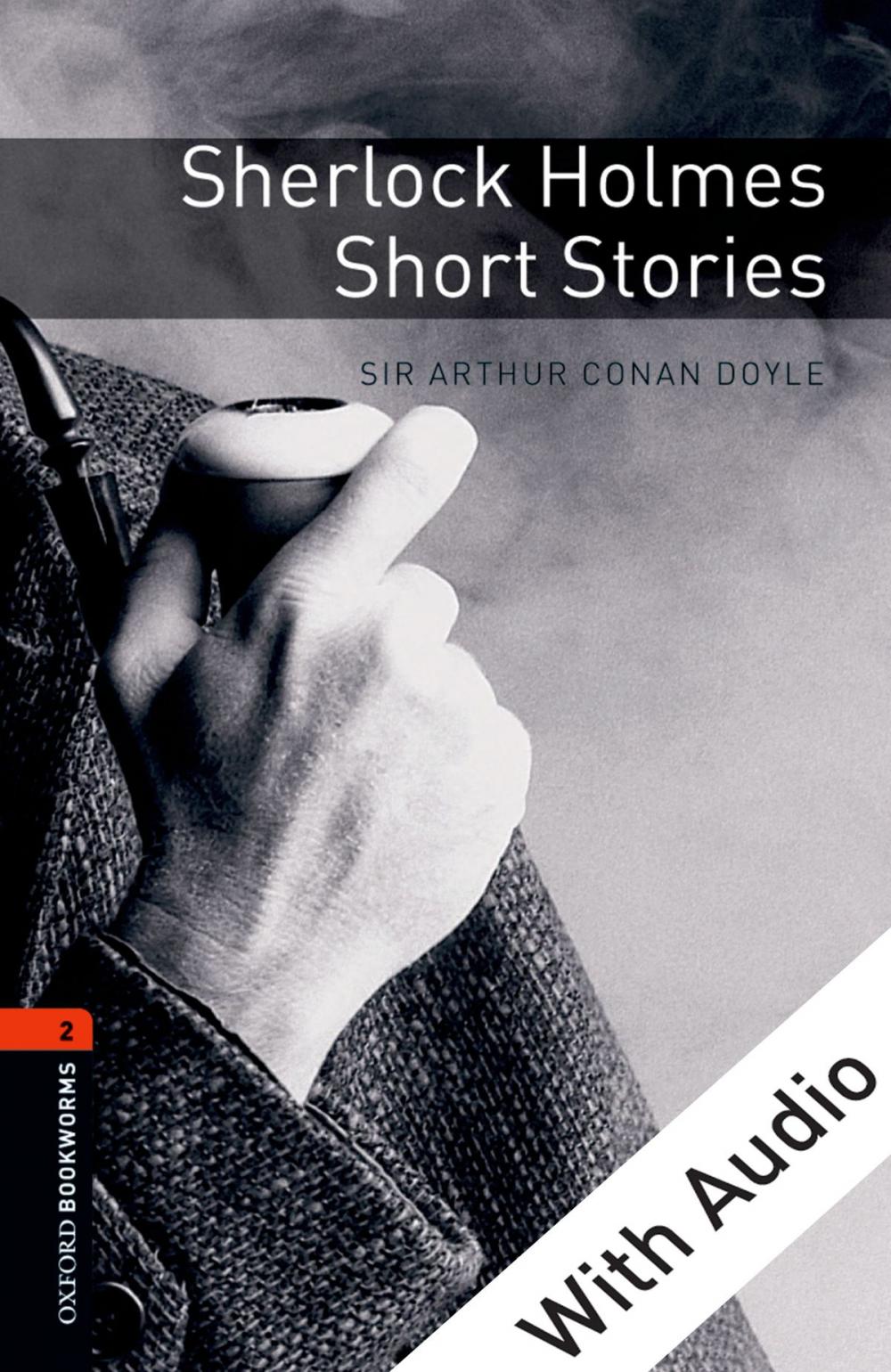 Big bigCover of Sherlock Holmes Short Stories - With Audio Level 2 Oxford Bookworms Library