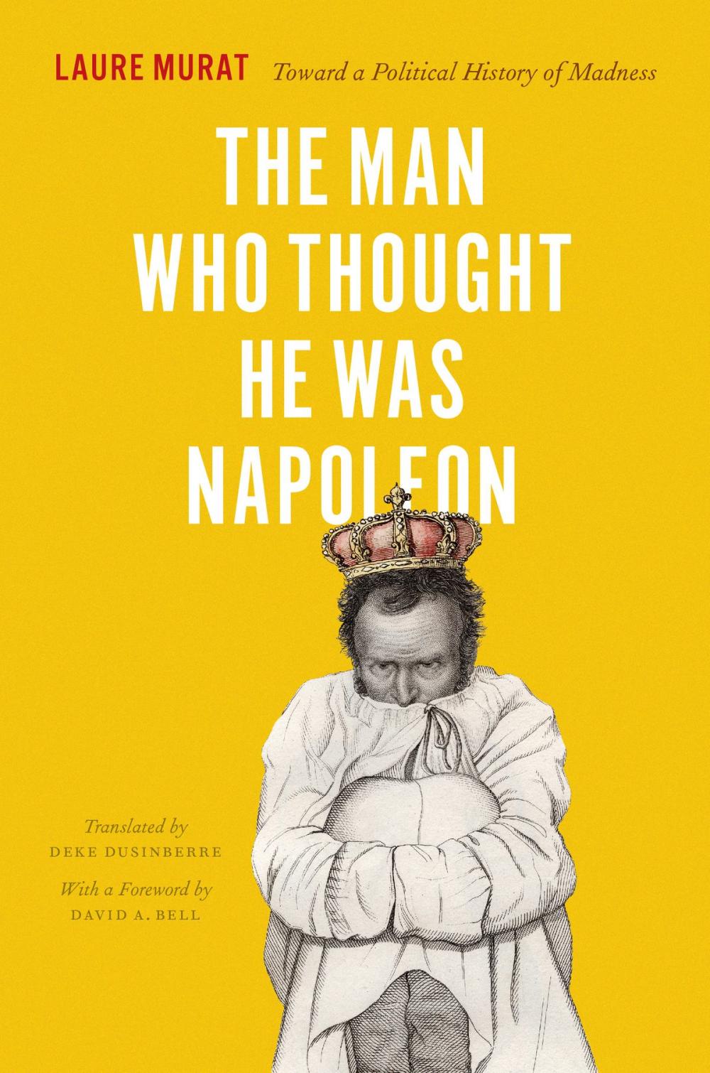 Big bigCover of The Man Who Thought He Was Napoleon