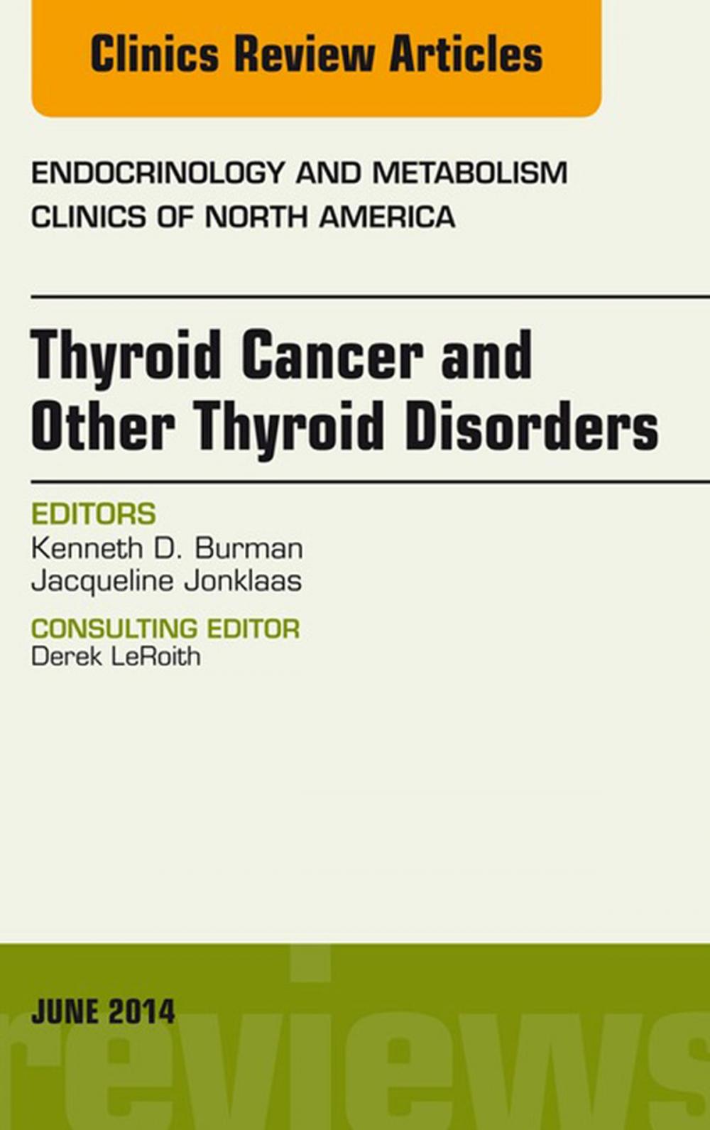 Big bigCover of Thyroid Cancer and Other Thyroid Disorders, An Issue of Endocrinology and Metabolism Clinics of North America,