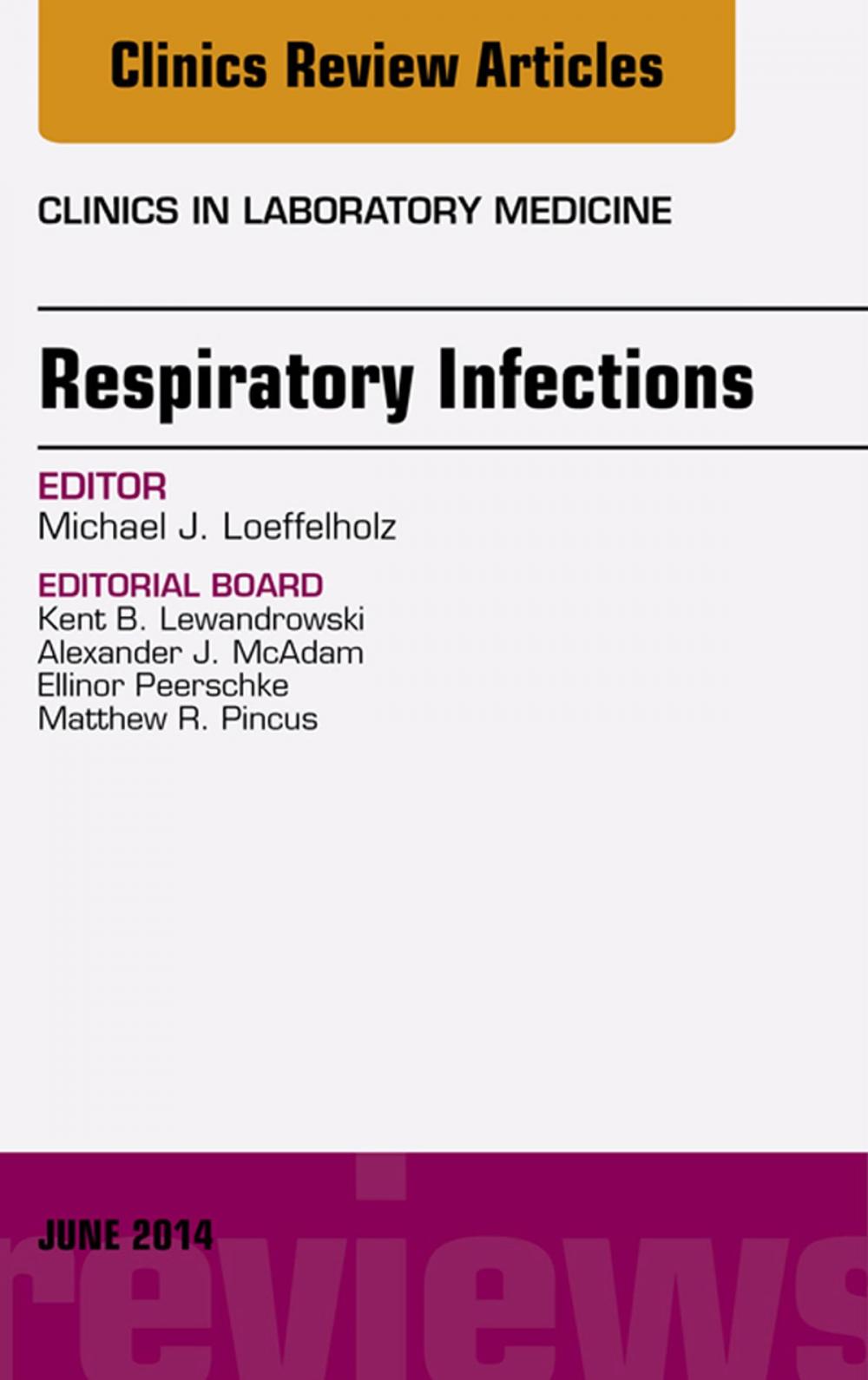 Big bigCover of Respiratory Infections, An Issue of Clinics in Laboratory Medicine,