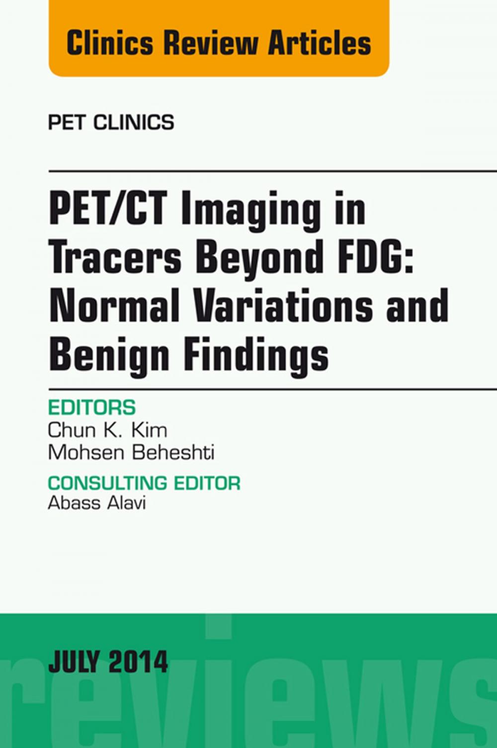 Big bigCover of PET/CT Imaging in Tracers Beyond FDG, An Issue of PET Clinics,