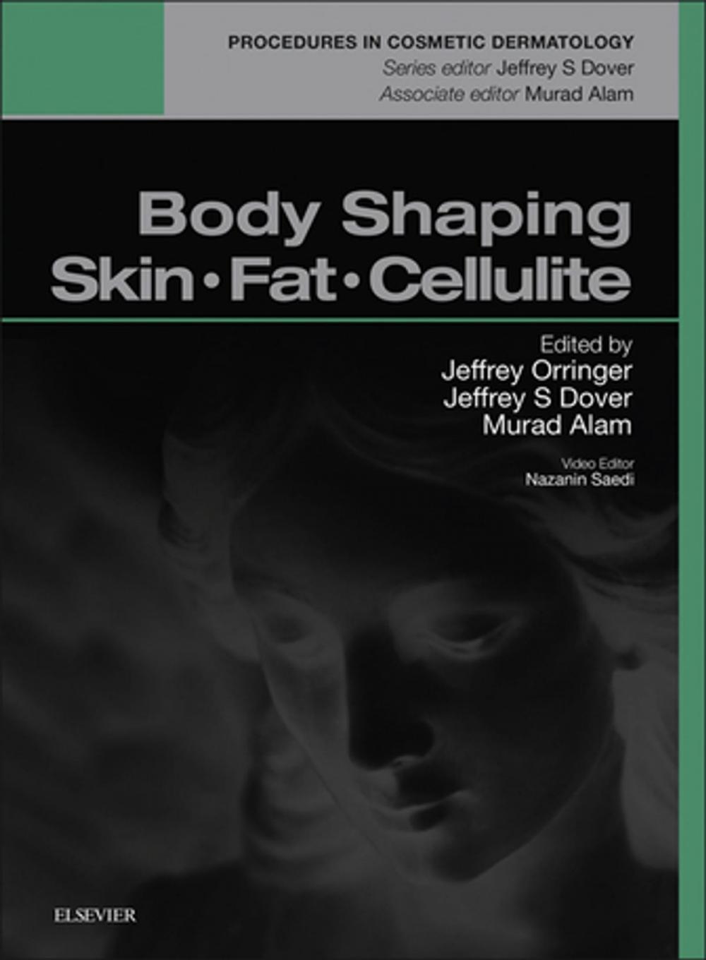 Big bigCover of Body Shaping, Skin Fat and Cellulite