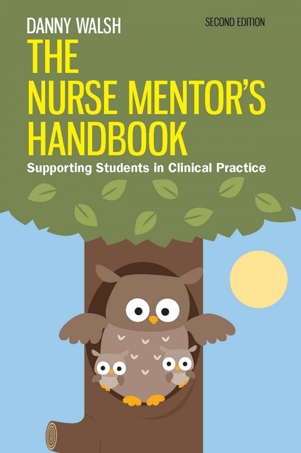 Big bigCover of The Nurse Mentor'S Handbook: Supporting Students In Clinical Practice