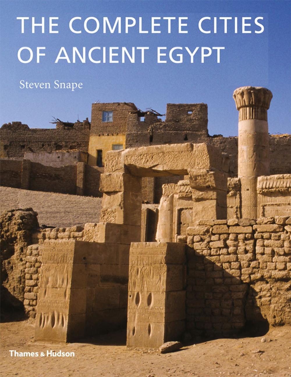 Big bigCover of The Complete Cities of Ancient Egypt