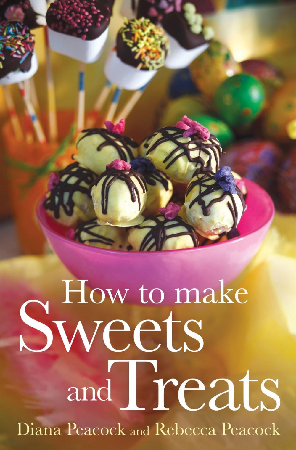 Big bigCover of How To Make Sweets and Treats