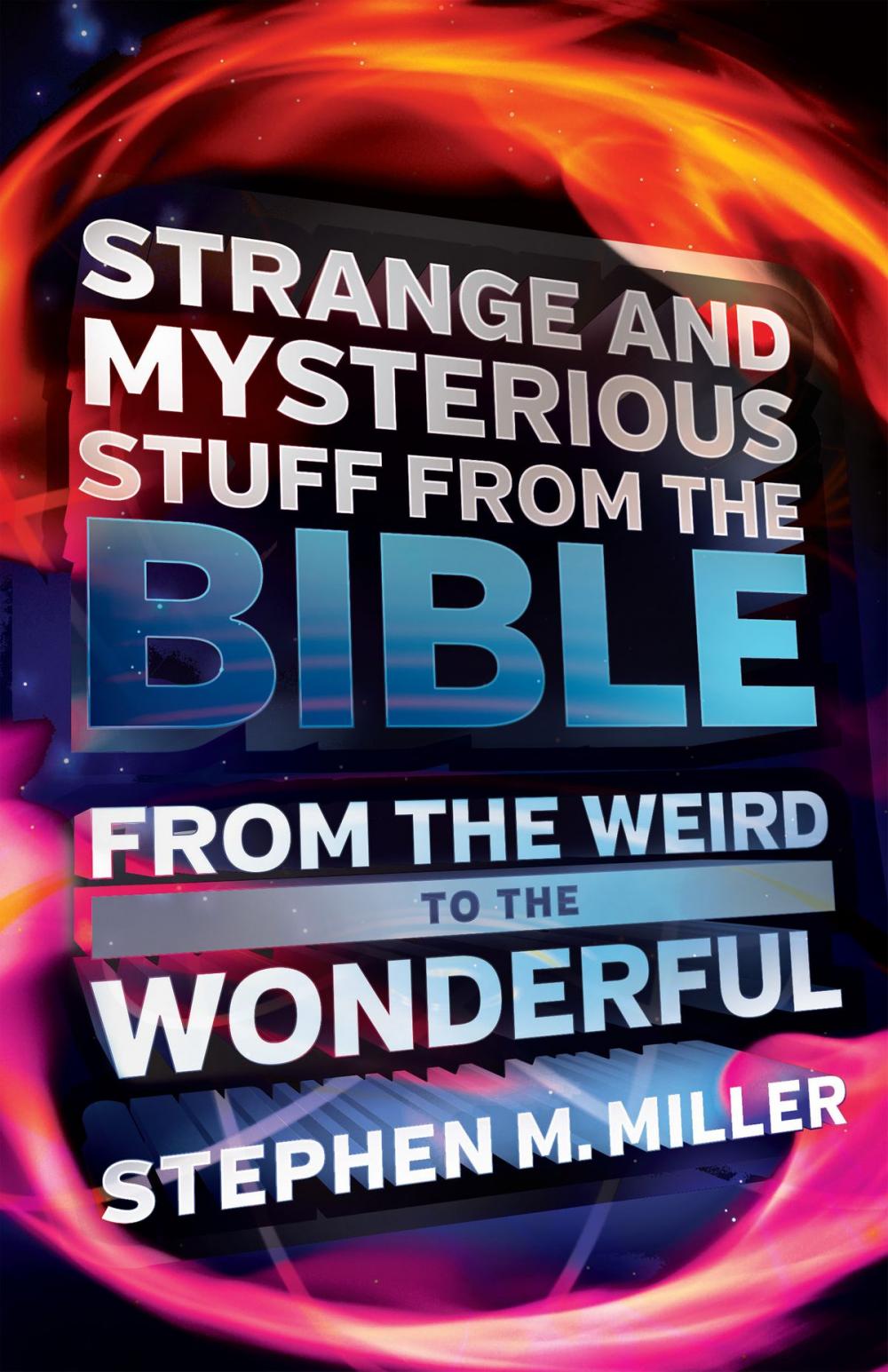 Big bigCover of Strange and Mysterious Stuff from the Bible