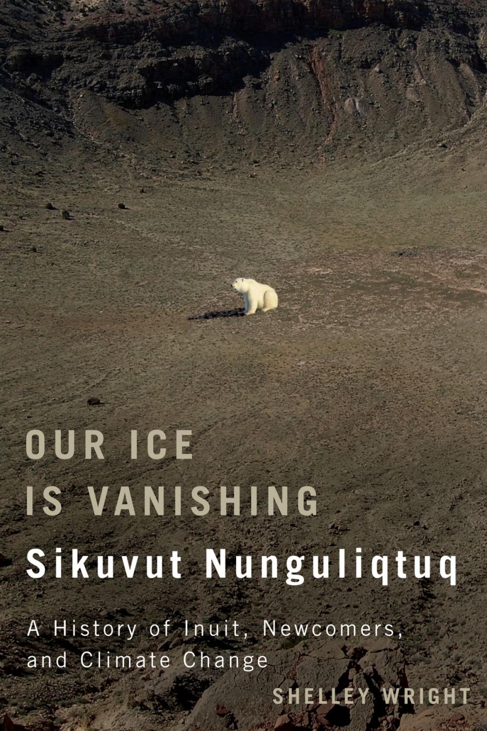 Big bigCover of Our Ice Is Vanishing / Sikuvut Nunguliqtuq