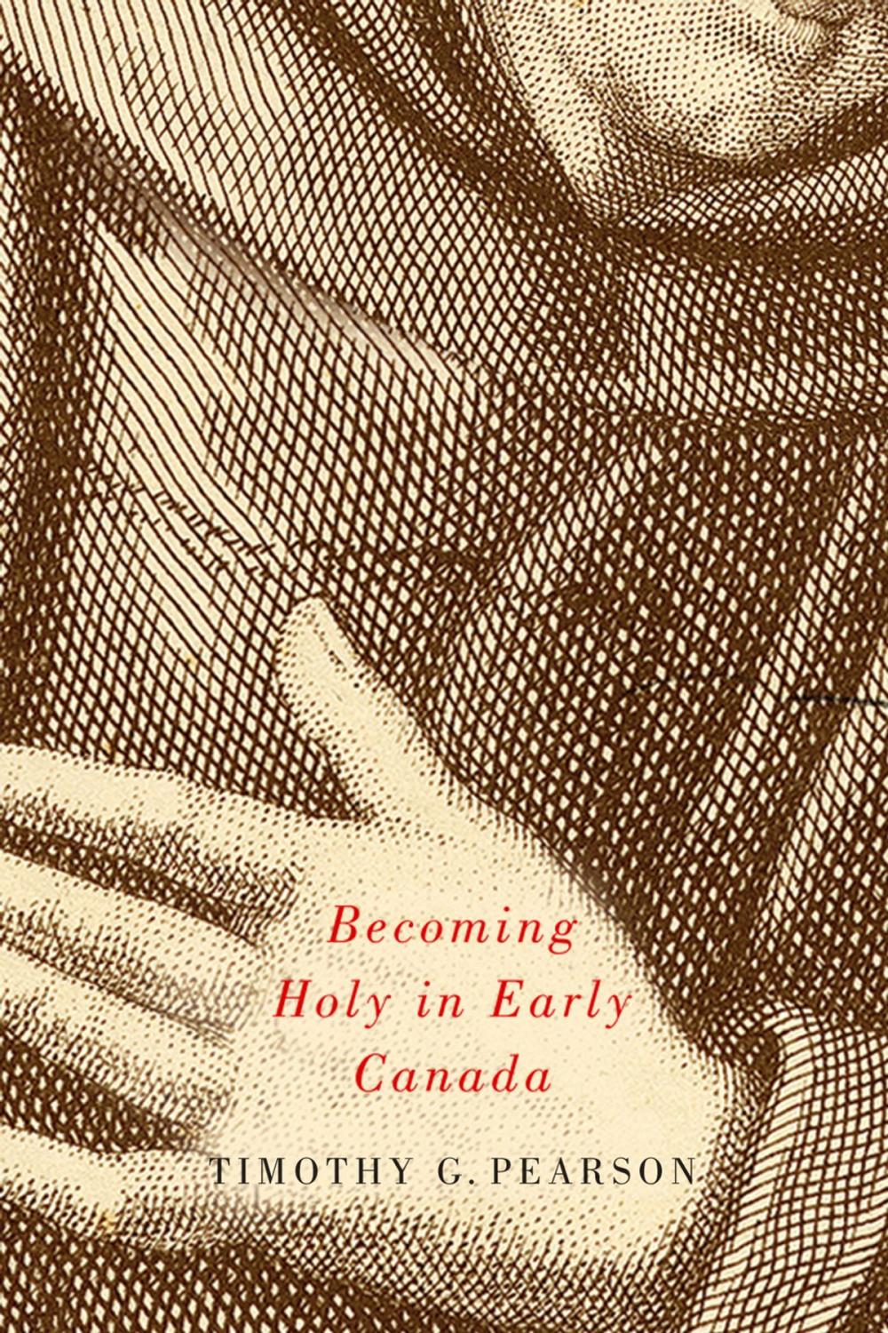 Big bigCover of Becoming Holy in Early Canada