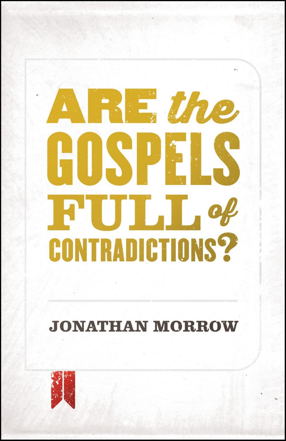 Big bigCover of Are the Gospels Full of Contradictions?