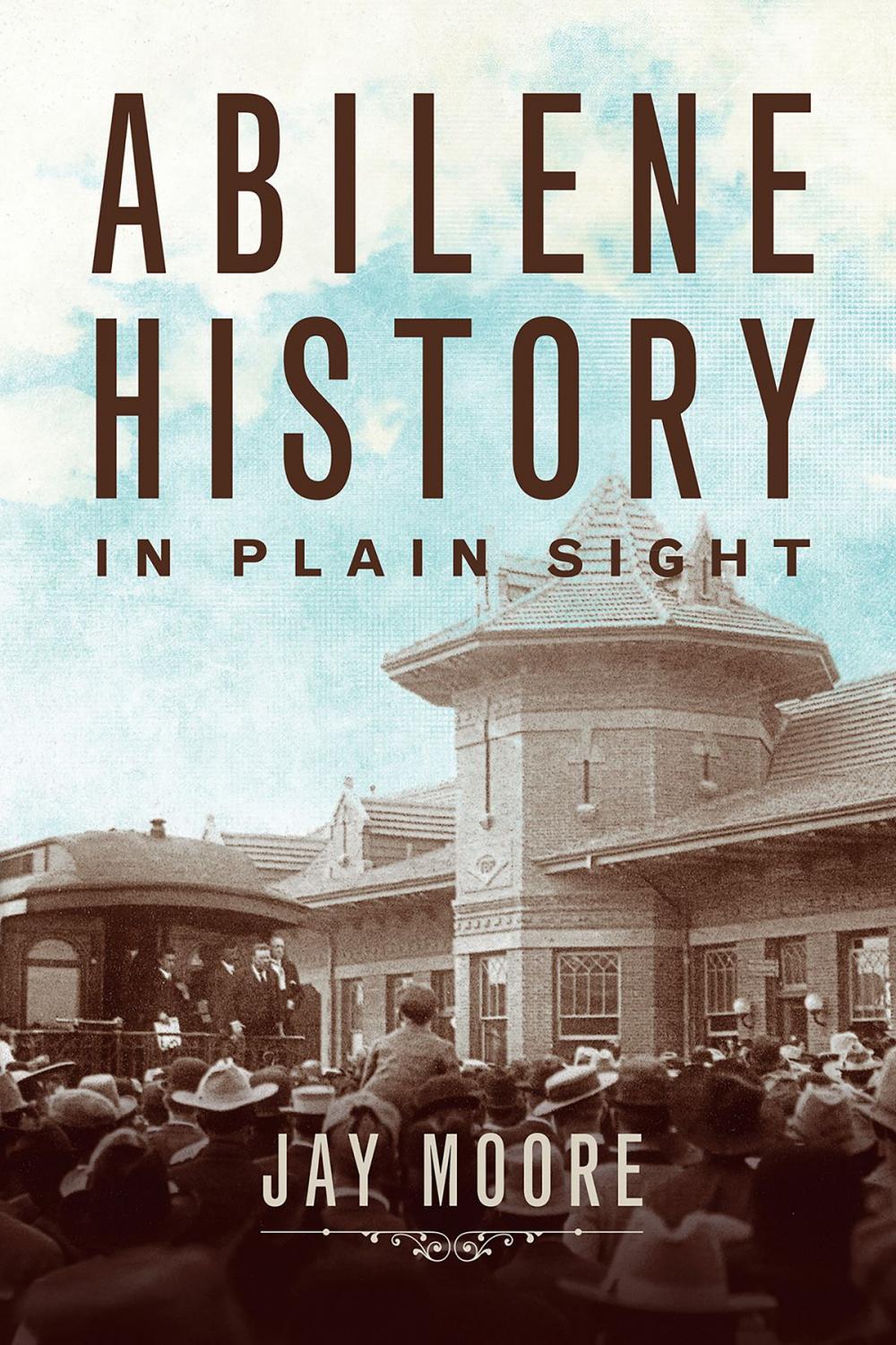 Big bigCover of Abilene History in Plain Sight