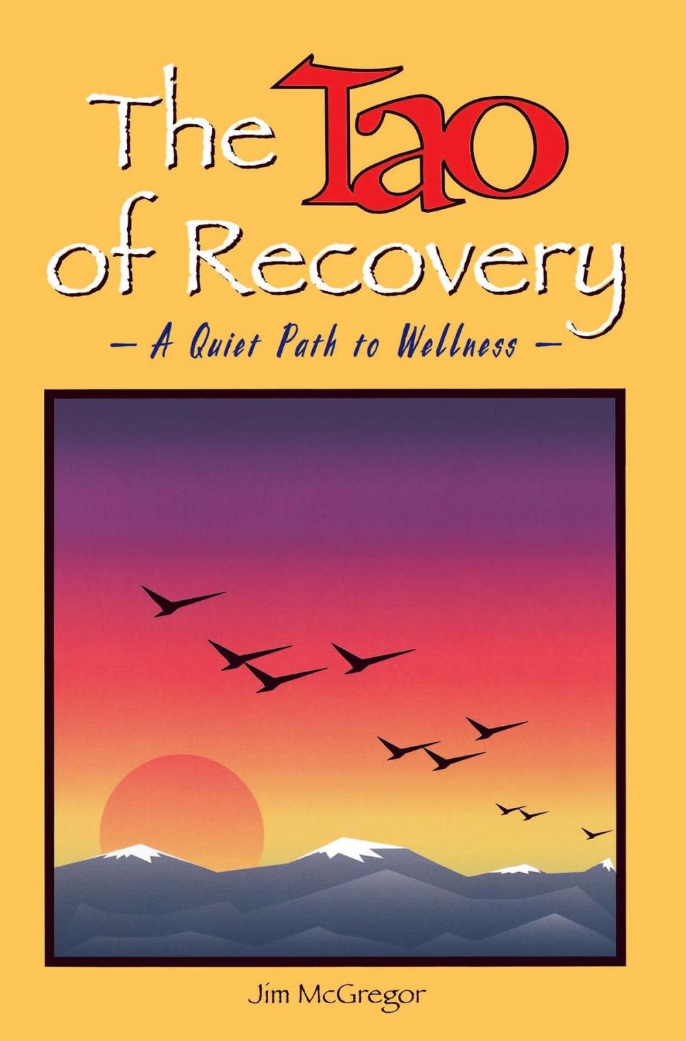 Big bigCover of The Tao of Recovery: A Quiet Path to Wellness